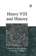 E-Book (epub) Henry VIII and History von Thomas S. Freeman