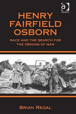 E-Book (pdf) Henry Fairfield Osborn von Brian Regal