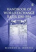E-Book (epub) Handbook of World Exchange Rates, 1590-1914 von Markus A Denzel