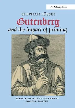 E-Book (pdf) Gutenberg and the Impact of Printing von Stephan Füssel
