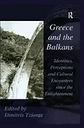E-Book (epub) Greece and the Balkans von Dimitris Tziovas