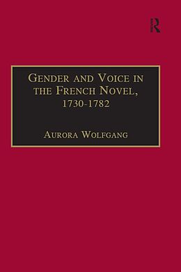 E-Book (epub) Gender and Voice in the French Novel, 1730-1782 von Aurora Wolfgang