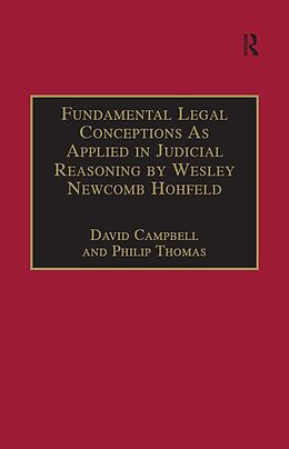 E-Book (pdf) Fundamental Legal Conceptions As Applied in Judicial Reasoning by Wesley Newcomb Hohfeld von David Campbell, Philip Thomas
