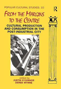 E-Book (epub) From the Margins to the Centre von Justin O'Connor