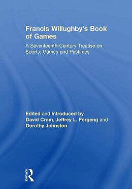 E-Book (pdf) Francis Willughby's Book of Games von David Cram, Jeffrey L. Forgeng