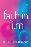 E-Book (epub) Faith in Film von Christopher Deacy