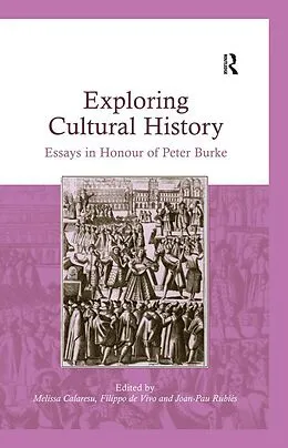E-Book (pdf) Exploring Cultural History von Melissa Calaresu, Joan-Pau Rubies, Filippo De Vivo