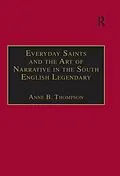 E-Book (pdf) Everyday Saints and the Art of Narrative in the South English Legendary von Anne B. Thompson