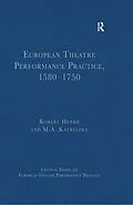 E-Book (pdf) European Theatre Performance Practice, 1580-1750 von Robert Henke