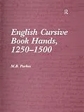 E-Book (pdf) English Cursive Book Hands, 1250-1500 von M. B. Parkes