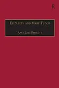 E-Book (epub) Elizabeth and Mary Tudor von Anne Lake Prescott