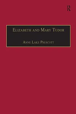 E-Book (pdf) Elizabeth and Mary Tudor von Anne Lake Prescott