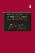 E-Book (pdf) Econometric Analysis of Model Selection and Model Testing von M. Ishaq Bhatti, Hatem Al-Shanfari