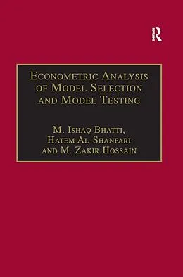 E-Book (pdf) Econometric Analysis of Model Selection and Model Testing von M. Ishaq Bhatti, Hatem Al-Shanfari