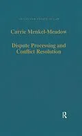 E-Book (epub) Dispute Processing and Conflict Resolution von Carrie Menkel-Meadow