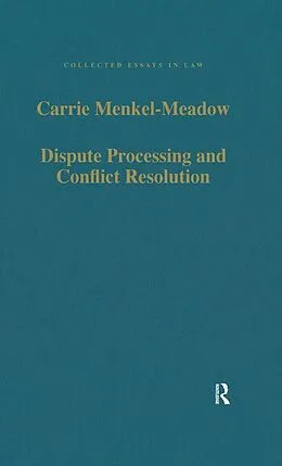 E-Book (epub) Dispute Processing and Conflict Resolution von Carrie Menkel-Meadow