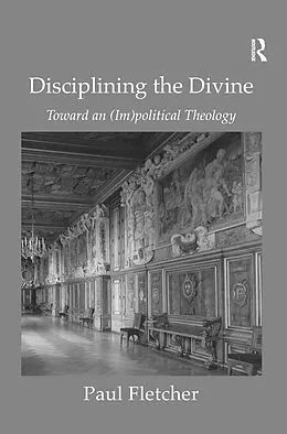E-Book (pdf) Disciplining the Divine von Paul Fletcher