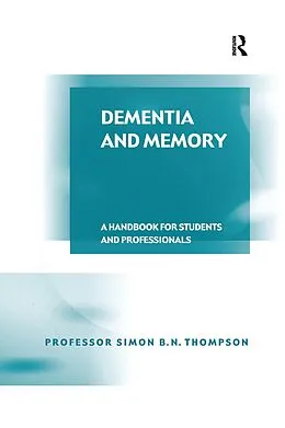 E-Book (epub) Dementia and Memory von Simon B. N. Thompson