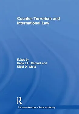 E-Book (pdf) Counter-Terrorism and International Law von Katja L. H. Samuel