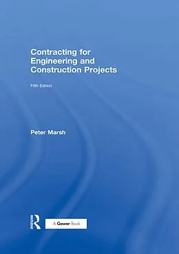E-Book (epub) Contracting for Engineering and Construction Projects von Peter Marsh