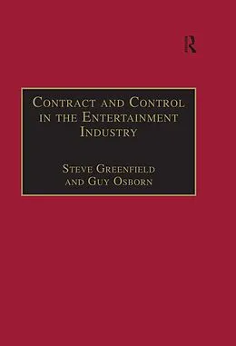 E-Book (epub) Contract and Control in the Entertainment Industry von Steve Greenfield, Guy Osborn