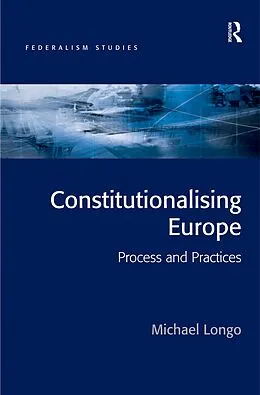 E-Book (epub) Constitutionalising Europe von Michael Longo
