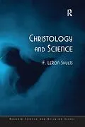 E-Book (pdf) Christology and Science von F. Leron Shults