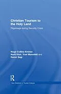 E-Book (epub) Christian Tourism to the Holy Land von Noga Collins-Kreiner, Nurit Kliot, Yoel Mansfeld