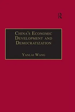 E-Book (pdf) China's Economic Development and Democratization von Yanlai Wang