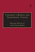 E-Book (epub) Children's Rights and Traditional Values von Gillian Douglas, Leslie Sebba