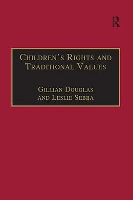 E-Book (epub) Children's Rights and Traditional Values von Gillian Douglas, Leslie Sebba