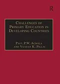 E-Book (pdf) Challenges of Primary Education in Developing Countries von Paul P. W. Achola, Vijayan K. Pillai