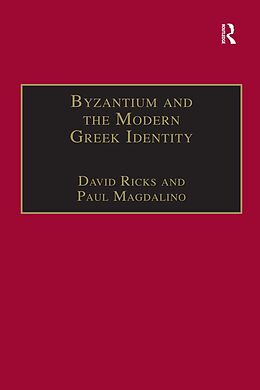 E-Book (pdf) Byzantium and the Modern Greek Identity von David Ricks, Paul Magdalino