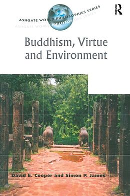 E-Book (pdf) Buddhism, Virtue and Environment von David E. Cooper, Simon P. James