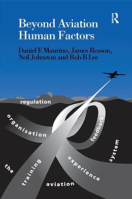 E-Book (pdf) Beyond Aviation Human Factors von Daniel E. Maurino, James Reason, Neil Johnston