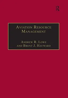 E-Book (pdf) Aviation Resource Management von Andrew R. Lowe, Brent J. Hayward