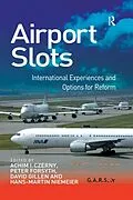 E-Book (epub) Airport Slots von Achim I. Czerny, Peter Forsyth