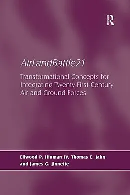 E-Book (epub) AirLandBattle21 von Ellwood P. Hinman IV, Thomas E. Jahn, James G. Jinnette