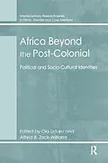 E-Book (epub) Africa Beyond the Post-Colonial von Alfred B. Zack-Williams