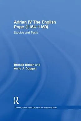 ePUB Adrian IV The English Pope (1154-1159) von Brenda Bolton, Anne J. Duggan