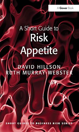 E-Book (pdf) A Short Guide to Risk Appetite von David Hillson, Ruth Murray-Webster