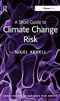 E-Book (epub) A Short Guide to Climate Change Risk von Nigel Arnell