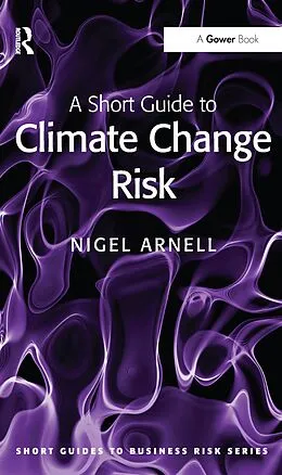 E-Book (pdf) A Short Guide to Climate Change Risk von Nigel Arnell