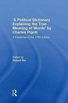 E-Book (epub) 'A Political Dictionary Explaining the True Meaning of Words' by Charles Pigott von 