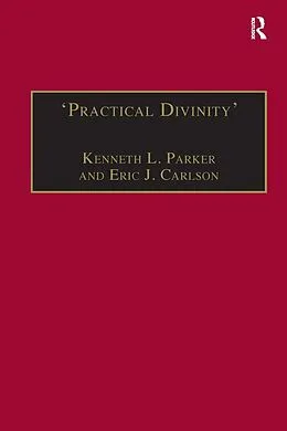 E-Book (epub) 'Practical Divinity' von Kenneth L. Parker, Eric J. Carlson