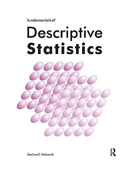 E-Book (pdf) Fundamentals of Descriptive Statistics von Zealure Holcomb