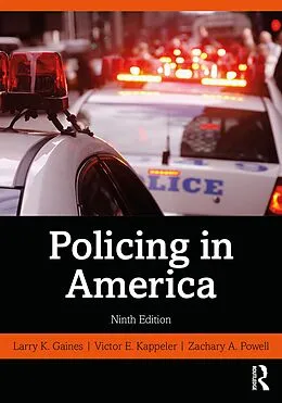 E-Book (pdf) Policing in America von Larry K. Gaines, Victor E. Kappeler, Zachary A. Powell
