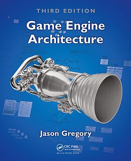 E-Book (epub) Game Engine Architecture, Third Edition von Jason Gregory