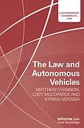 ePUB The Law and Autonomous Vehicles von Matthew Channon, Lucy McCormick, Kyriaki Noussia
