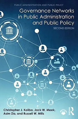 E-Book (epub) Governance Networks in Public Administration and Public Policy von Christopher J. Koliba, Jack W. Meek, Asim Zia